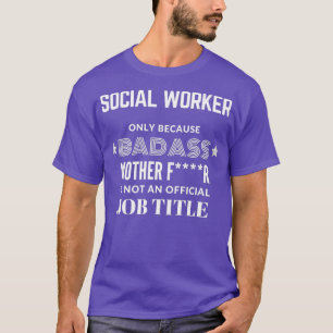 Camiseta Trabajador Social Solo Porque La Masa No Es Un Tra