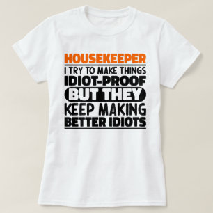 Camiseta Trabajadora De Casa Intento Hacer Las Cosas Divert
