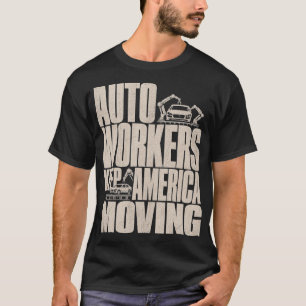Camiseta Trabajadores automotrices mantienen en movimiento 