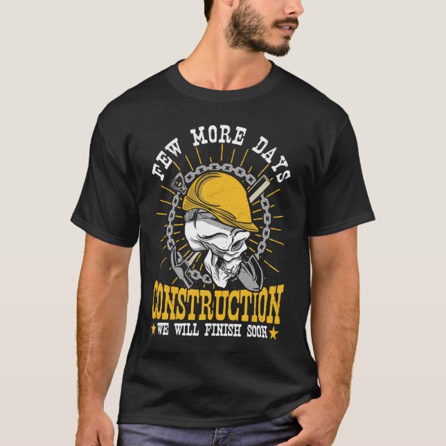 Camiseta Trabajadores de la construcción pocos días más Con (Anverso)