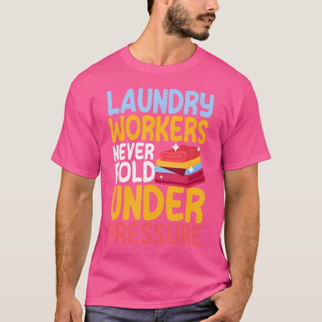 Camiseta Trabajadores de lavandería divertidos dicen que am (Anverso)
