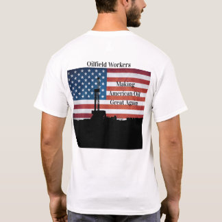 Camiseta Trabajadores de los yacimientos petrolíferos: Haci