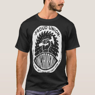 Camiseta Trabajadores sindicales trabajan con Longshoreman 