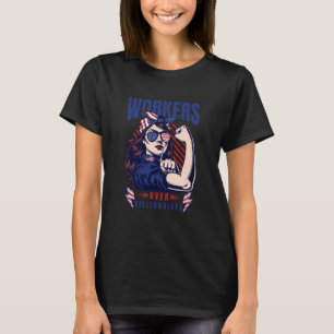 Camiseta Trabajadores Sobre Millonarios Fuertes Rosie Sindi