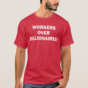 Camiseta Trabajadores Sobre Multimillonarios