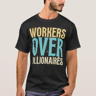 Camiseta Trabajadores Sobre Multimillonarios - Dicho Divert