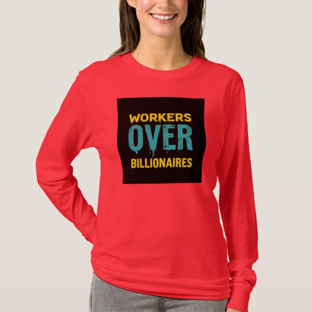 Camiseta Trabajadores Sobre Multimillonarios: Poder para el (Anverso)