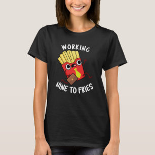 Camiseta Trabajando de nueve a patatas fritas divertidas Pa