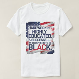 Camiseta Trabajando duro, altamente educado y exitoso...