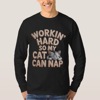 Camiseta Trabajando Duro Para Que Mi Gato Pueda Dormir Aman