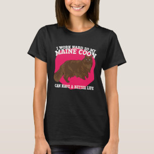 Camiseta Trabajando Duro Para Que Mi Maine Coon Tenga Mejor
