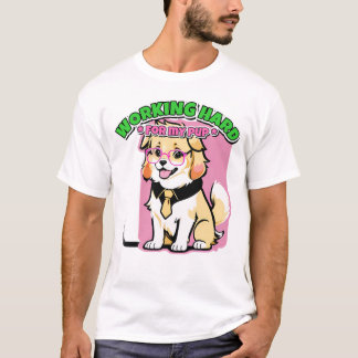 Camiseta Trabajando Duro Por Mi Perro Regalo Divertido Para