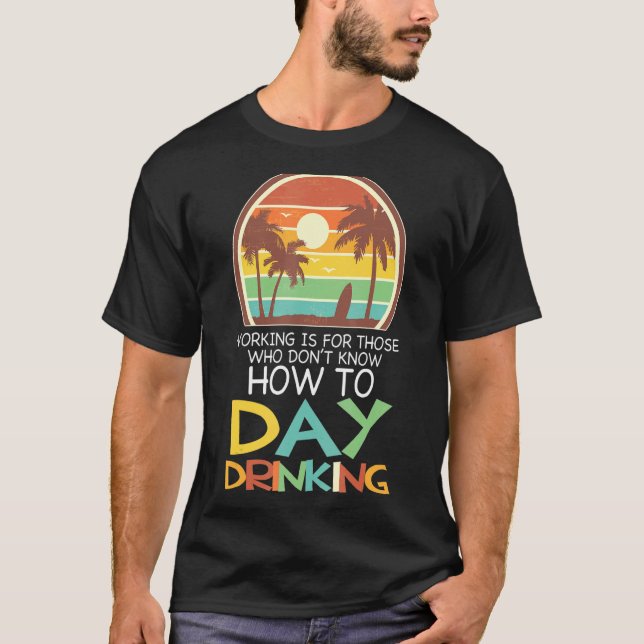 Camiseta trabajando ese día tomando fiesta de playa (Anverso)