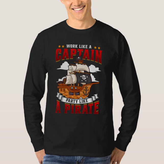 Camiseta Trabajar Como Un Capitán Fiesta Como Un Pirata Pir (Anverso)