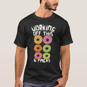Camiseta Trabajar Con Este Paquete De 6 Donut Dad Bod Papa
