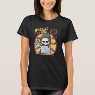 Camiseta Trabajar desde el hogar Cum Grim Reaper Skull H