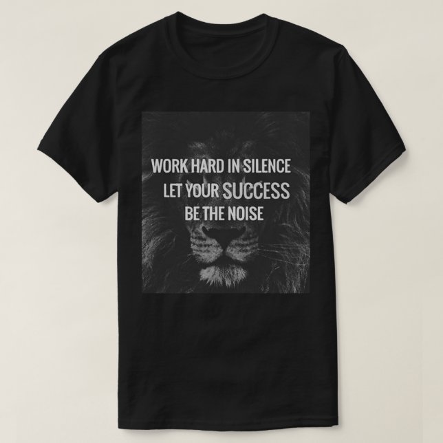 Camiseta Trabajar duro en silencio - Motivación (Diseño del anverso)