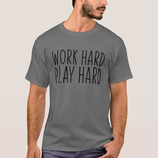 Camiseta Trabajar duro jugar duro y divertida frase Gym Eje (Anverso)