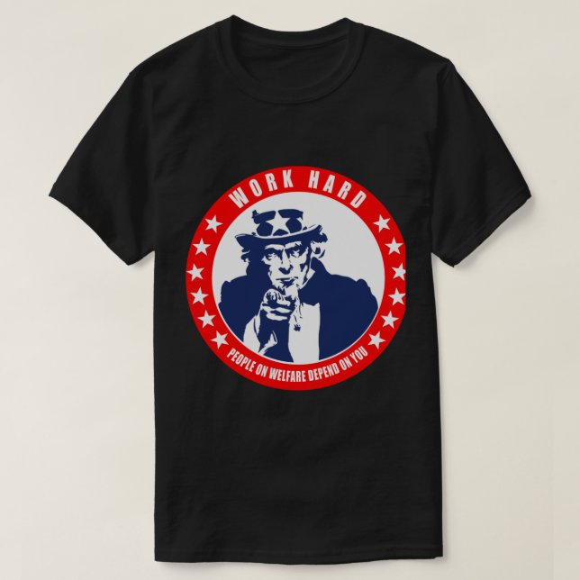 Camiseta Trabajar duro - La gente de bienestar depende de t (Diseño del anverso)