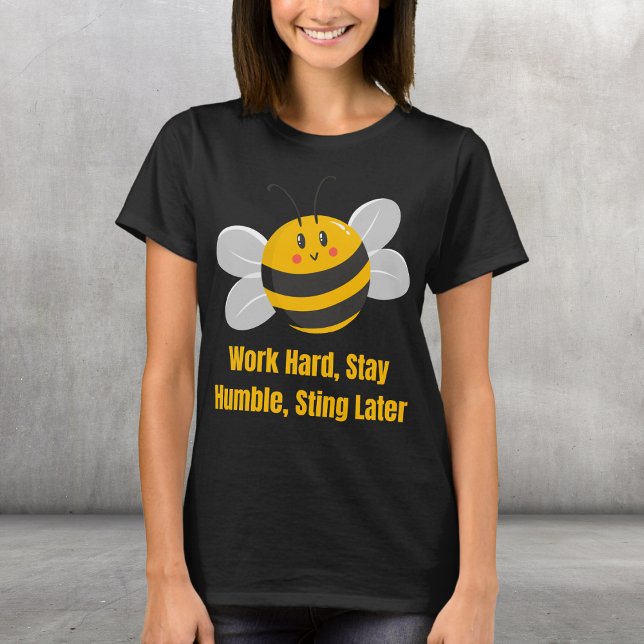 Camiseta Trabajar duro, mantenerse humilde, más tarde (Subido por el creador)