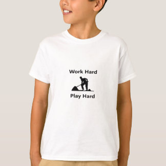 Camiseta Trabajar duro para jugar tan duro como trabajar du
