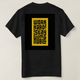 Camiseta Trabajar duro para mantenerse humilde | Cita Motiv