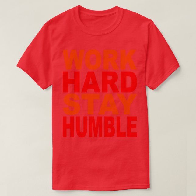 Camiseta Trabajar duro para ser humilde 11 (Diseño del anverso)