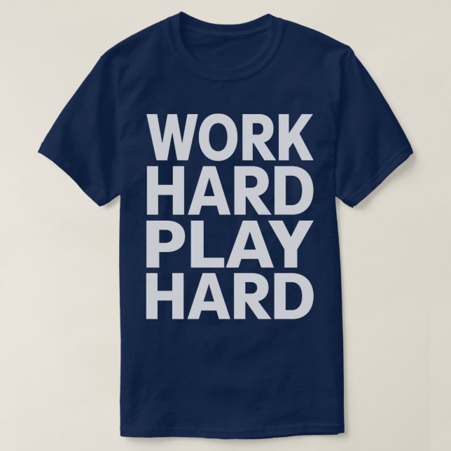 Camiseta Trabajar duro y duro 23 (Diseño del anverso)