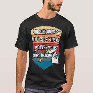 Camiseta Trabajar en coches nos enseña mecánica automática