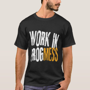 Camiseta ¡Trabajar En El Progreso! Funny S Vintage Grungy W