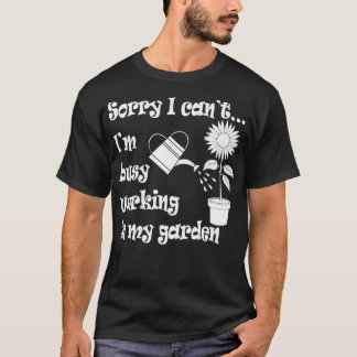Camiseta Trabajar en Jardín Jardinería Irónica para Jardine