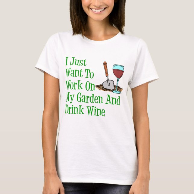 Camiseta Trabajar En Jardín Y Beber Vino (Anverso)