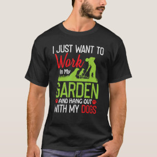 Camiseta Trabajar En Mi Jardín Y Hangout Con Mi Mascota Per