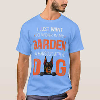 Camiseta Trabajar En Mi Jardín Y Hangout Con Mi Perro Dober