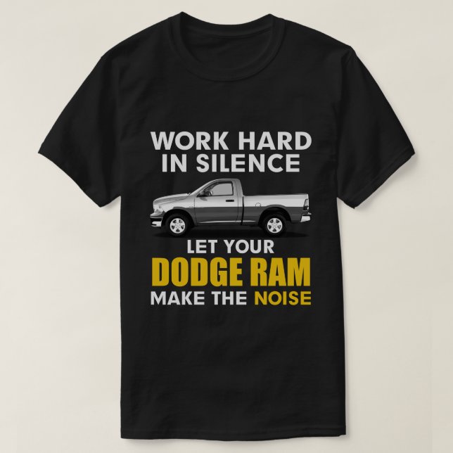 Camiseta trabajar en silencio Deja que tu ariete haga ruido (Diseño del anverso)