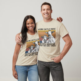 Camiseta Trabajar ganado una vez y entender vacas divertida