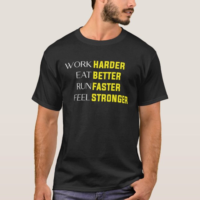 Camiseta Trabajar Más Comer Mejor Correr Más Rápido Sentirs (Anverso)