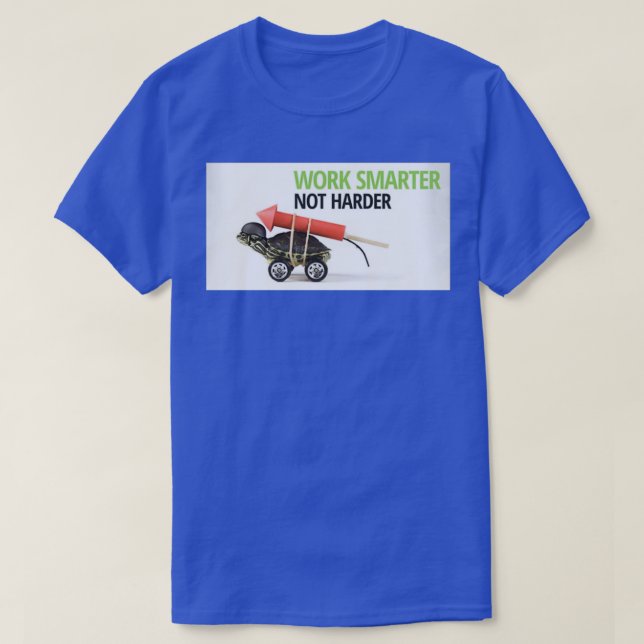 Camiseta Trabajar más inteligente no más duro (Diseño del anverso)