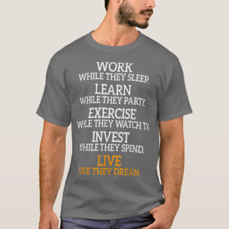 Camiseta Trabajar mientras duermen la Motivación de la vida