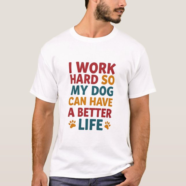 Camiseta Trabajar para mi perro (Anverso)