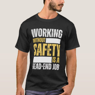 Camiseta Trabajar Sin Seguridad Es Un Lugar De Trabajo Dead