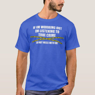 Camiseta Trabajar Y Escuchar El Verdadero Gimnasio Divertid