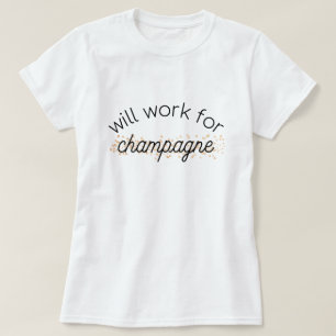 Camiseta Trabajará para el champán