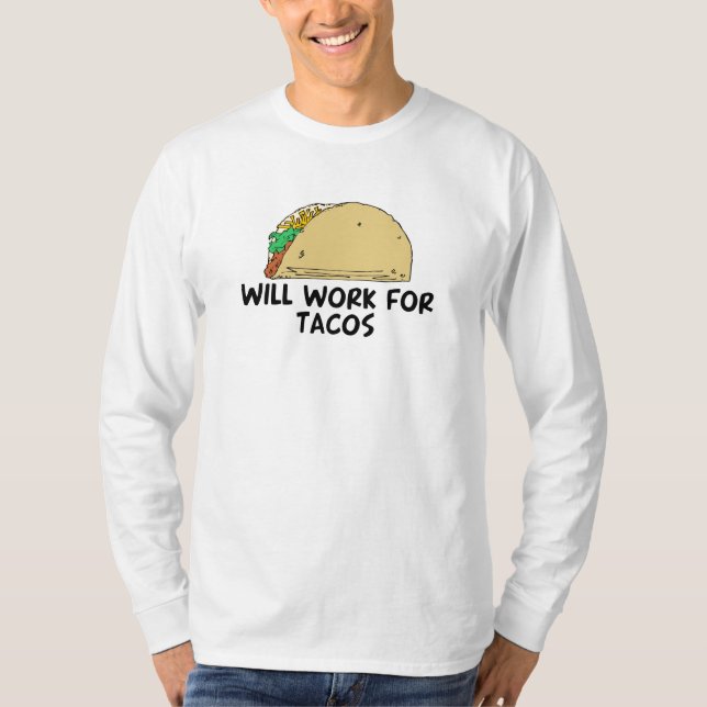 Camiseta Trabajará para el Tacos (Anverso)