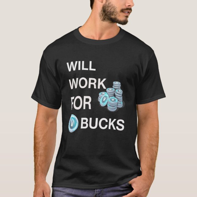 Camiseta Trabajará Para Jugador Gracioso Jugador De V Bucks (Anverso)