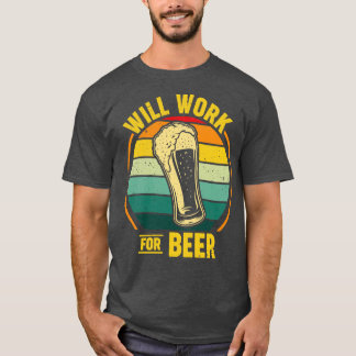Camiseta Trabajará Para La Cerveza