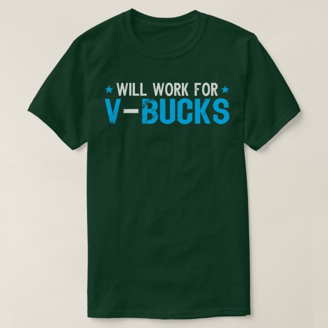 Camiseta Trabajará para los regalos divertidos de V de VBuc (Diseño del anverso)