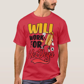 Camiseta Trabajará Para Perros Calientes Diseñar Perros Cal