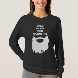 Camiseta Trabajaré por aceite para barba Hombre barbudo