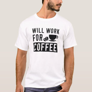 Camiseta Trabajaré Por Café